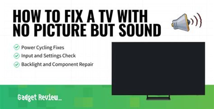 How to fix tv with sound but no picture?