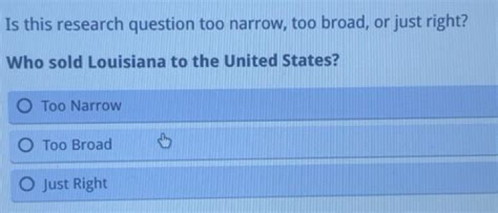 Is the research question too broad or too narrow?