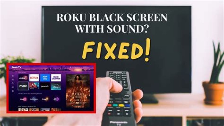 Why is my Roku screen black with sound?